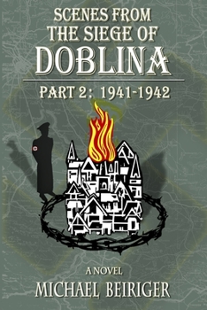 Paperback Scenes From The Siege of Doblina: Part 2: 1941 - 1942 Book