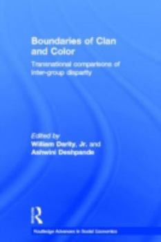 Hardcover Boundaries of Clan and Color: Transnational Comparisons of Inter-Group Disparity Book