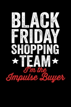Impulsive Buyer: Black Friday Notebook Christmas Shopping Spree Santa Claus Winter Deals Holiday Season Mini Notepad Funny Xmas Humor Gift College Ruled (6X9)