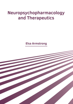 Hardcover Neuropsychopharmacology and Therapeutics Book