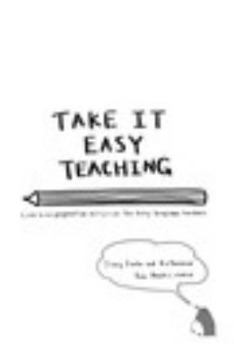Paperback Take it Easy Teaching: Little to no preparation activities for busy language teachers Book