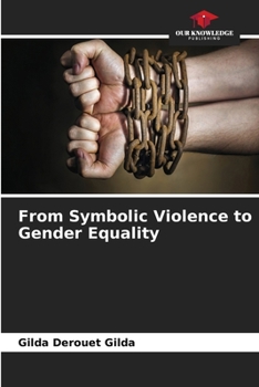 Paperback From Symbolic Violence to Gender Equality Book