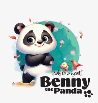 Hardcover Benny the Panda - Path to Myself Book