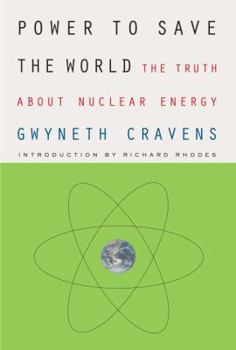 Hardcover Power to Save the World: The Truth about Nuclear Energy Book