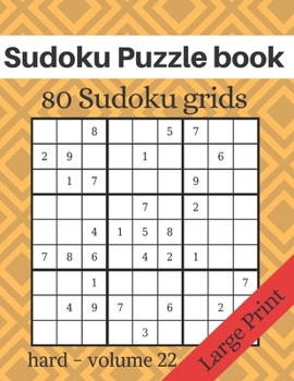 Paperback Sudoku Puzzle book - 80 Sudoku grids - Large Print: Level of difficulty Hard - Sudoku puzzle game book for adults - volume 22 - 8.5x11 inches [Large Print] Book