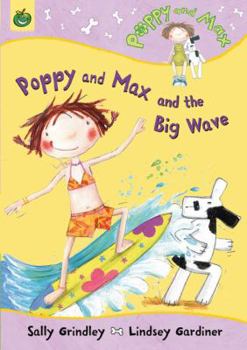 Poppy and Max and the Big Wave (Poppy & Max) - Book  of the Poppy And Max