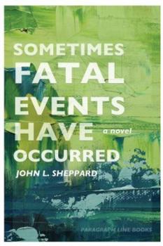 Paperback Sometimes Fatal Events Have Occurred Book