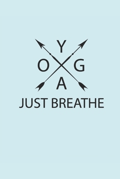 YOGA JUST BREATHE: Meditation Yoga Notebook Namaste Planer Notizbuch Yogi Om kariert squared Journal 6x9