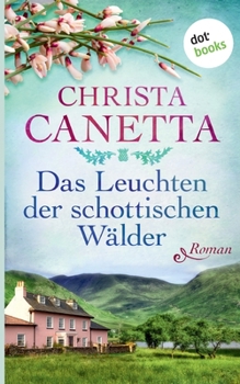 Paperback Das Leuchten der schottischen Wälder: Roman [German] Book