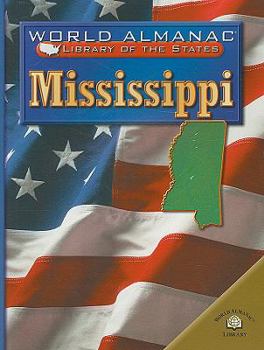 Mississippi: The Magnolia State (World Almanac Library of the States) - Book  of the World Almanac® Library of the States