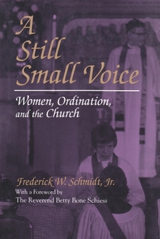 A Still Small Voice: Women, Ordination, and the Church (Women and Gender in North American Religions) - Book  of the Women and Gender in Religion
