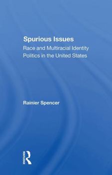 Paperback Spurious Issues: Race and Multiracial Identity Politics in the United States Book