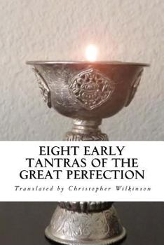 Paperback Eight Early Tantras of the Great Perfection: An Elixir of Ambrosia Book