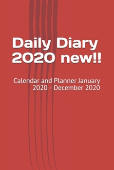 Paperback Daily Diary 2020 new!!: Calendar and Planner January 2020 - December 2020 Book