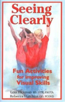 Paperback Seeing Clearly: Fun Activities for Improving Visual Skills Book