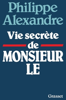 Paperback Vie secrète de Monsieur le [French] Book
