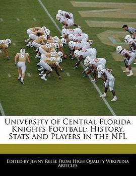 Paperback University of Central Florida Knights Football: History, STATS and Players in the NFL Book