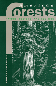 Hardcover American Forests: Nature, Culture, and Politics Book