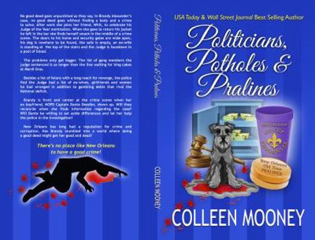 Politicians, Potholes and Pralines - Book #6 of the New Orleans Go Cup Chronicles