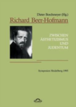 Paperback Richard Beer-Hofmann: Zwischen Ästhetizismus und Judentum. Symposion Heidelberg 1995: Vorträge [German] Book