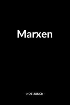 Marxen: Notizblock | Notizbuch | DIN A5, 120 Seiten | Liniert, Linien, Lined | Notizen, Termine, Planer, Tagebuch, Organisation | Deine Stadt, Dorf, Region und Heimat (German Edition)