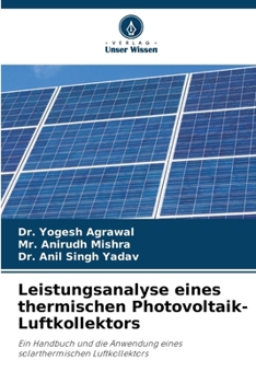 Leistungsanalyse eines thermischen Photovoltaik-Luftkollektors (German Edition)