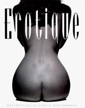 Paperback Erotique: Masterpieces of Erotic Photography Book