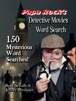 Paperback Papa Rock's Detective Movies Word Search: 150 Mysterious Word Searches Book