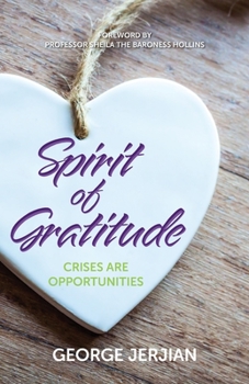 Paperback Spirit of Gratitude: Crises are Opportunities Book