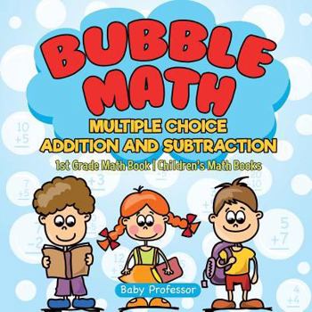 Paperback Bubble Math Multiple Choice Addition and Subtraction - 1st Grade Math Book Children's Math Books Book