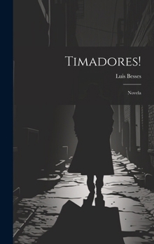 Hardcover Timadores!: Novela [Spanish] Book