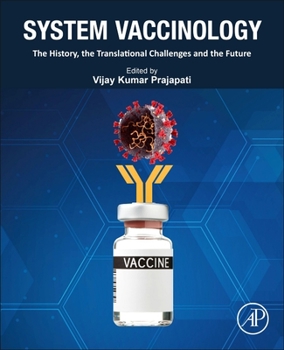 Paperback System Vaccinology: The History, the Translational Challenges and the Future Book