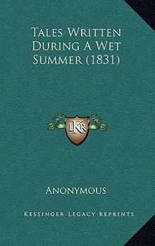 Paperback Tales Written During A Wet Summer (1831) Book