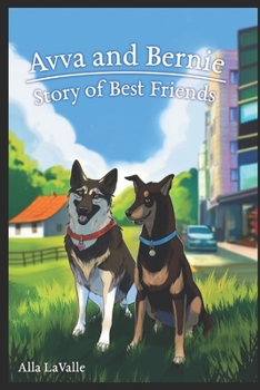 Paperback Avva and Bernie: Story of Best Friends Book