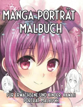 Paperback Manga Porträt Malbuch: Für Erwachsene und Kinder: Kawaii Porträt Malbuch. [German] Book