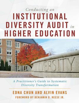 Paperback Conducting an Institutional Diversity Audit in Higher Education: A Practitioner's Guide to Systematic Diversity Transformation Book