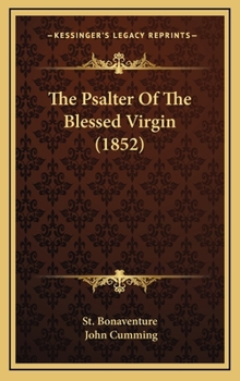 Hardcover The Psalter Of The Blessed Virgin (1852) Book