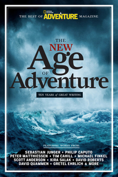Paperback The New Age of Adventure: Ten Years of Great Writing Book