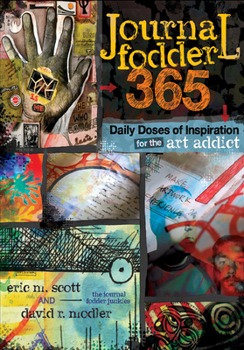 Paperback Journal Fodder 365: Daily Doses of Inspiration for the Art Addict Book