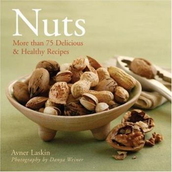 Paperback Nuts: More Than 75 Delicious & Healthy Recipes Book