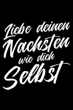 Liebe Deinen Nächsten Wie Dich Selbst: Jahreskalender für das Jahr 2020 Din-A5 Format Jahresplaner (German Edition)