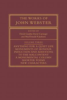 Paperback The Works of John Webster: Volume 3: An Old-Spelling Critical Edition Book