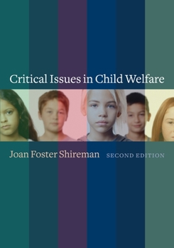 Critical Issues in Child Welfare (Foundations of Social Work Knowledge Series) - Book  of the Foundations of Social Work Knowledge Series