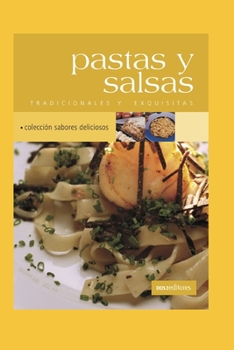 Pastas Y Salsas/ Pastas and Sauces (Spanish Edition)