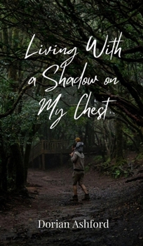 Hardcover Living With a Shadow on My Chest Book