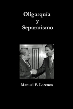 Paperback Oligarquía y Separatismo [Spanish] Book