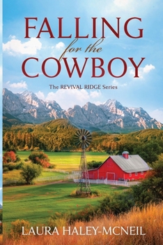 Paperback Falling for the Cowboy (Revival Ridge) Book