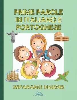 Prime Parole in Italiano e Portoghese: Impariamo Insieme! (Italian Edition)