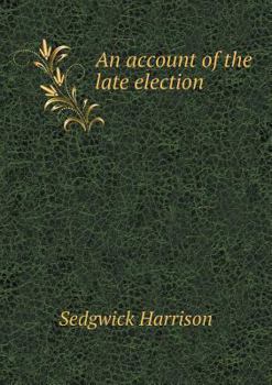 Paperback An account of the late election Book