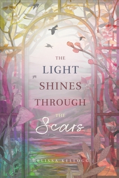 Paperback The Light Shines Through the Scars Book